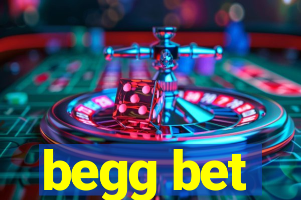 begg bet